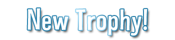 New Trophy!