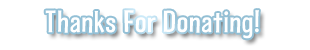 Thanks For Donating